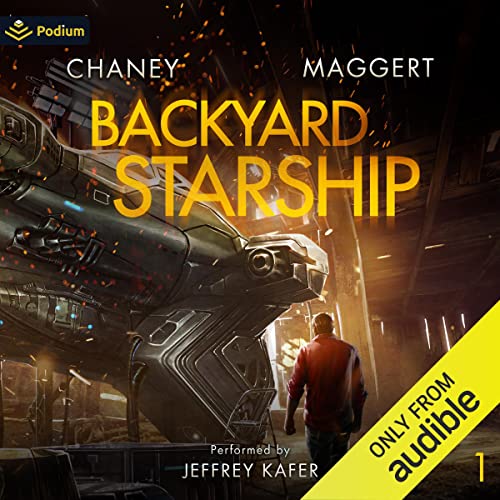 Backyard Starship: Backyard Starship, Book 1