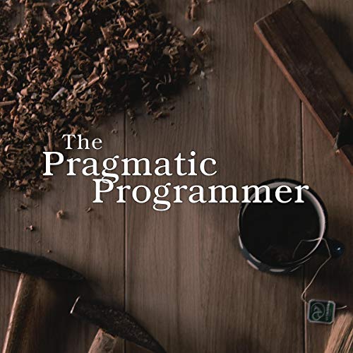 The Pragmatic Programmer: 20th Anniversary Edition, 2nd Edition: Your Journey to Mastery