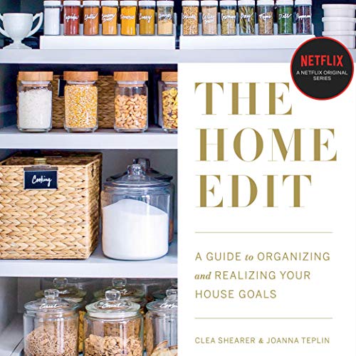 The Home Edit: A Guide to Organizing and Realizing Your House Goals (Includes Refrigerator Labels Download)