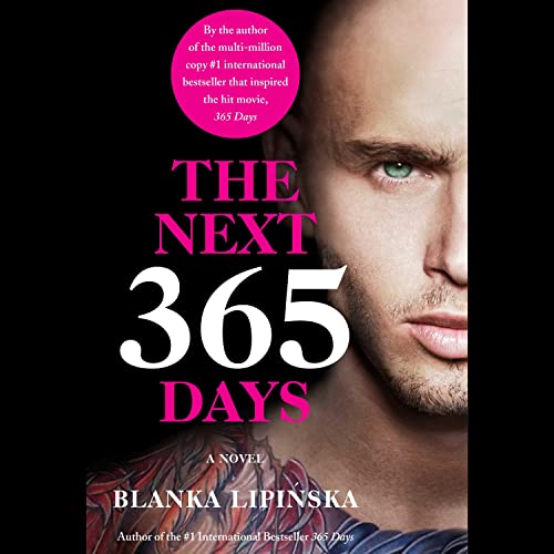 The Next 365 Days: A Novel (365 Days Bestselling Series)