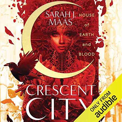 House of Earth and Blood: Crescent City, Book 1