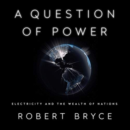 A Question of Power: Electricity and the Wealth of Nations