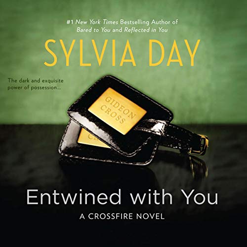 Entwined with You: Crossfire Series, Book 3