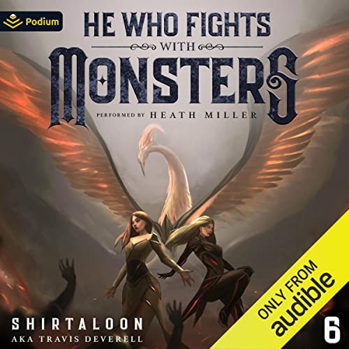 He Who Fights with Monsters 6: A LitRPG Adventure (He Who Fights with Monsters, Book 6)