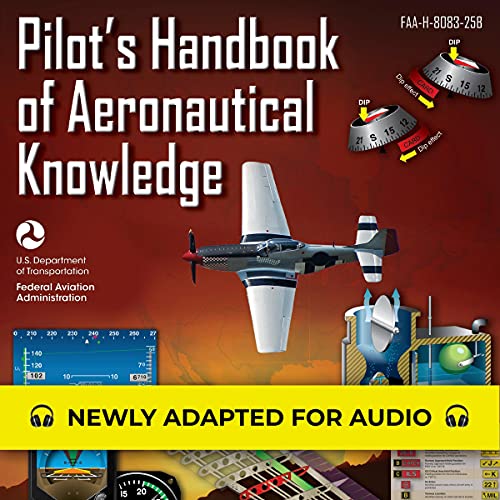 Pilot's Handbook of Aeronautical Knowledge: FAA-H-8083-25B: Federal Aviation Administration