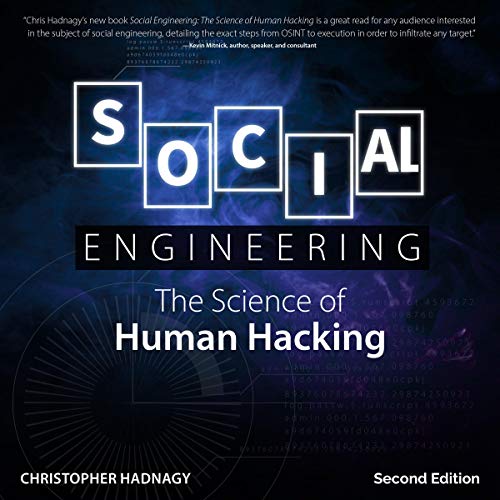 Social Engineering, Second Edition: The Science of Human Hacking