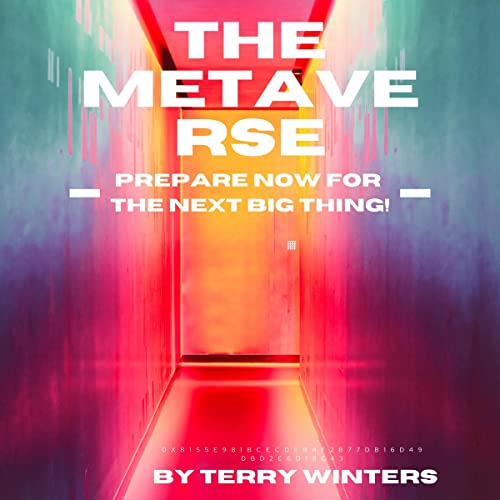 The Metaverse: Buying Virtual Land, NFTs, VR, Web3 & Preparing for the Next Big Thing!