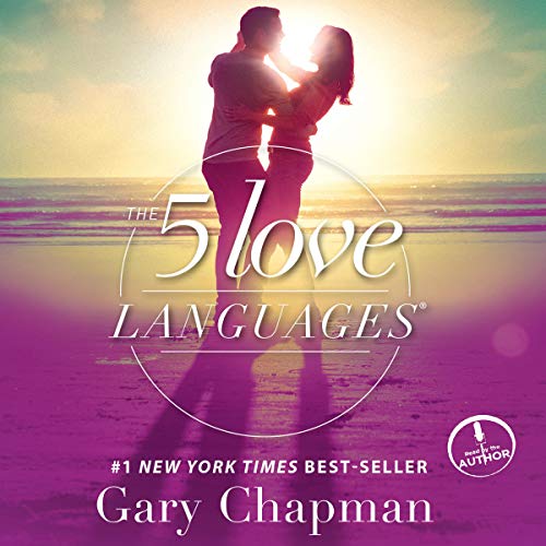 The Five Love Languages: The Secret to Love That Lasts