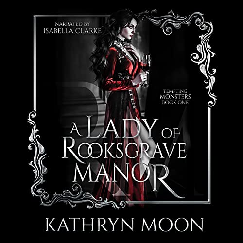 A Lady of Rooksgrave Manor: Tempting Monsters, Book 1