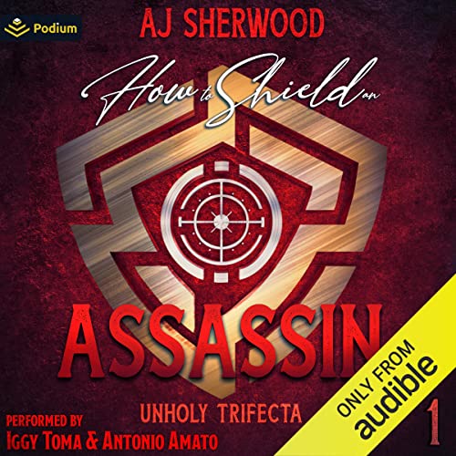 How to Shield an Assassin: Unholy Trifecta, Book 1