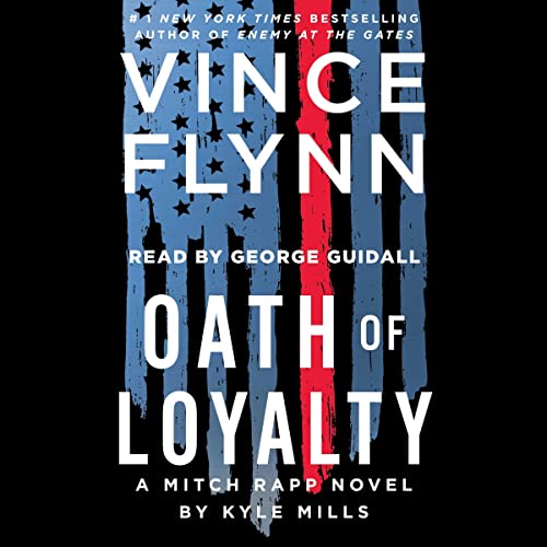 Oath of Loyalty: A Mitch Rapp Novel, Book 21