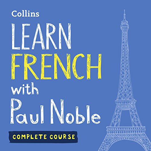 Learn French with Paul Noble for Beginners – Complete Course: French Made Easy with Your Personal Language Coach