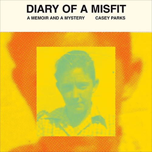 Diary of a Misfit: A Memoir and a Mystery