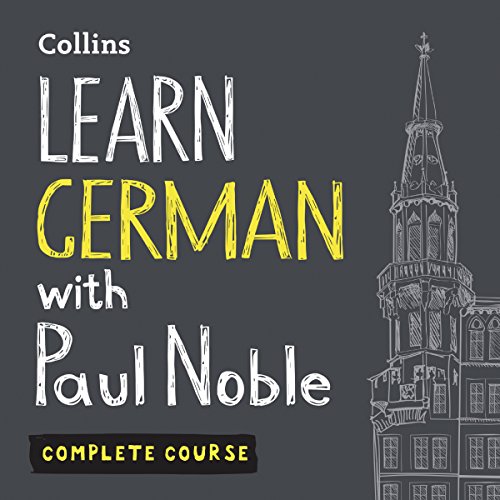 Learn German with Paul Noble for Beginners – Complete Course: German Made Easy with Your Personal Language Coach