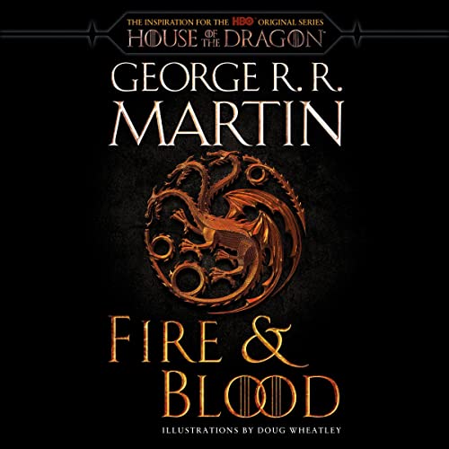 Fire & Blood (HBO Tie-in Edition): 300 Years Before A Game of Thrones