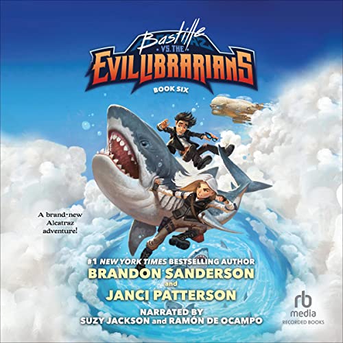 Bastille vs. the Evil Librarians: Alcatraz Versus the Evil Librarians, Book 6