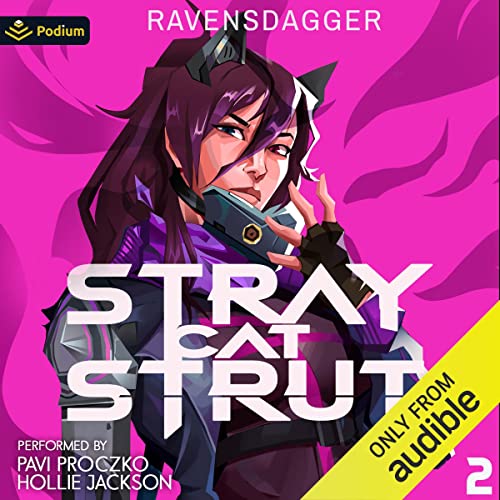 Stray Cat Strut 2: A Cyberpunk LitRPG (Stray Cat Strut, Book 2)