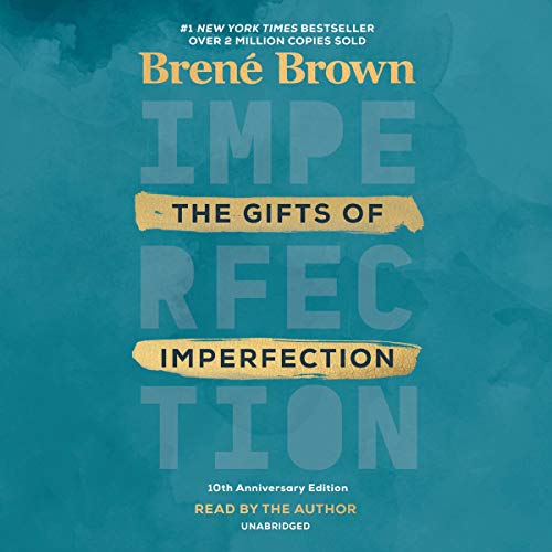 The Gifts of Imperfection, 10th Anniversary Edition: Features a New Foreword